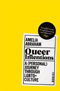 Queer Intentions - Amelia Abraham (ISBN 9781509866175)