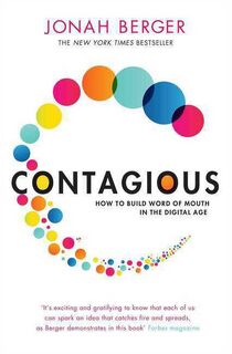 Contagious - How to Build Word of Mouth in the Digital Age - Jonah Berger (ISBN 9781471111709)