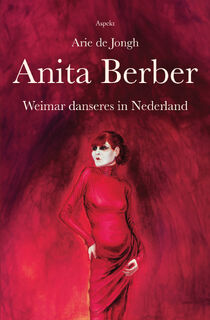 Anita Berber - Arie de Jongh (ISBN 9789464872255)