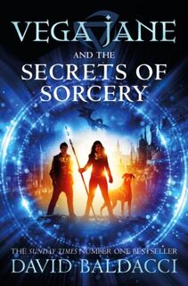 Vega Jane and the Secrets of Sorcery - David Baldacci (ISBN 9781529037913)