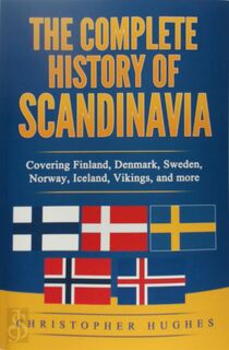The Complete History of Scandinavia - Christopher Hughes (ISBN 9798744921880)