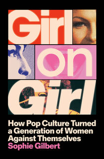 Girl on Girl - Sophie Gilbert (ISBN 9780593656297)