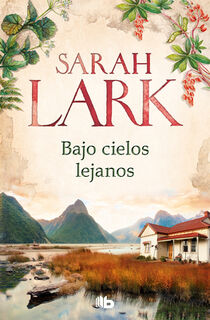 Bajo Cielos Lejanos / Beneath Distant Skies - Sarah Lark (ISBN 9788413148038)