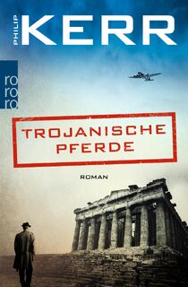 Trojanische Pferde - Philip Kerr (ISBN 9783499276811)