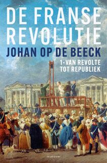De Franse Revolutie I - Johan Op de Beeck (ISBN 9789464102284)