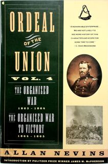 Ordeal of the Union - Volume 4: The Organized War, 1863-1864 - Allan Nevins (ISBN 9780020354451)