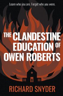 The Clandestine Education of Owen Roberts - Richard Snyder (ISBN 9798224753871)