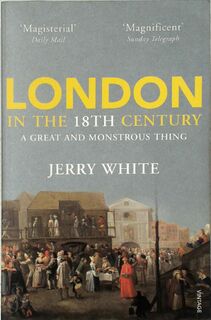 London in the Eighteenth Century - Jerry White (ISBN 9780712600422)