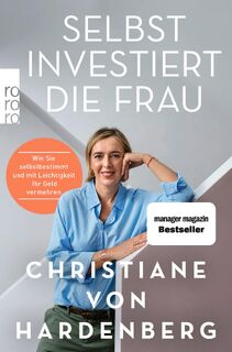 Selbst investiert die Frau - Christiane von Hardenberg (ISBN 9783499004490)