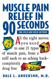 Muscle Pain Relief in 90 Seconds - Dale L. Anderson (ISBN 9780471346890)