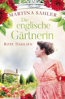 Die englische Gärtnerin - Rote Dahlien - Martina Sahler (ISBN 9783548060729)
