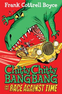Chitty Chitty Bang Bang and the Race Against Time - Frank Cottrell-Boyce (ISBN 9780330544207)