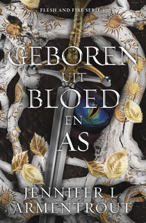 Geboren uit bloed en as - Jennifer L. Armentrout (ISBN 9789020556889)