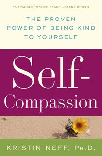 Self-Compassion - Kristin Neff (ISBN 9780061733529)