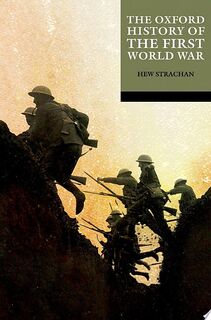 The Oxford History of the First World War - Hew Strachan (ISBN 9780198871170)