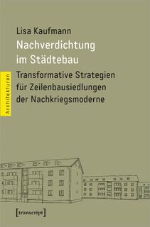 Nachverdichtung im Städtebau - Lisa Kaufmann (ISBN 9783837674125)