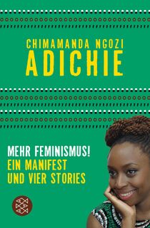 Mehr Feminismus! - Chimamanda Ngozi Adichie (ISBN 9783596036769)