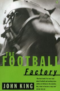 The Football Factory - John King (ISBN 9780099731917)