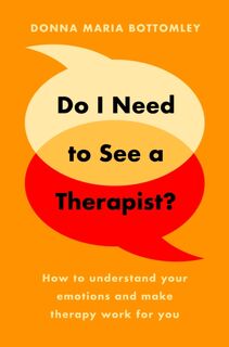 Do I Need to See a Therapist? - Donna Maria Bottomley (ISBN 9781800316843)