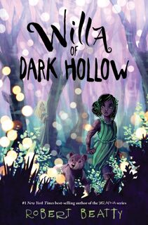 Willa of Dark Hollow - Robert Beatty (ISBN 9781368007603)