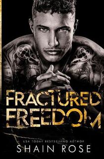 Fractured Freedom - Shain Rose (ISBN 9781956810059)