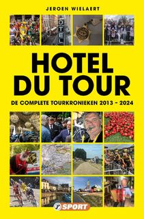 Hotel du Tour - Jeroen Wielaert (ISBN 9789089750235)