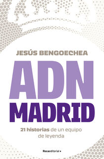 Adn Madrid / Madrid DNA - Jesús Bengoechea (ISBN 9788419743947)