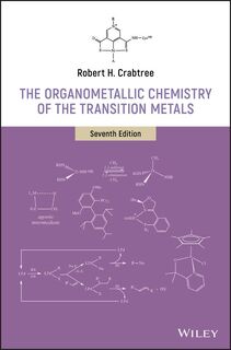 The Organometallic Chemistry of the Transition Metals - Robert H. (Yale University) Crabtree (ISBN 9781119465881)