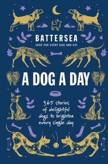 Battersea Dogs and Cats Home - A Dog a Day - Battersea Dogs and Cats Home (ISBN 9781035425532)