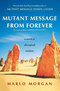 Mutant Message from Forever - Marlo Morgan (ISBN 9780060930264)