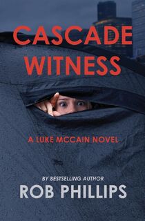 Cascade Witness - Rob Phillips (ISBN 9781957607351)