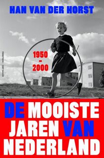 De mooiste jaren van Nederland - Han van der Horst (ISBN 9789035140233)