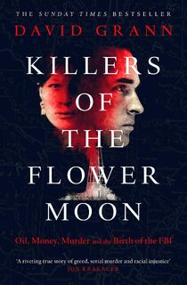 Killers of the Flower Moon - David Grann (ISBN 9780857209030)