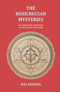 The Rosicrucian Mysteries - Max Heindel (ISBN 9781396325649)