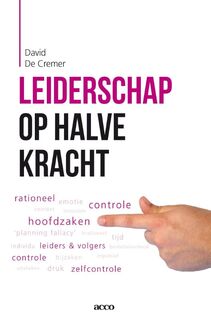 Leiderschap op halve kracht - David De Cremer (ISBN 9789033495991)