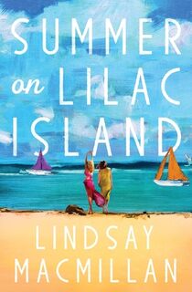 Summer on Lilac Island - Lindsay MacMillan (ISBN 9781400348077)