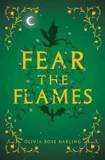 Fear the Flames - Olivia Rose Darling (ISBN 9780593975077)