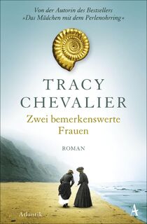 Zwei bemerkenswerte Frauen - Tracy Chevalier (ISBN 9783455010015)