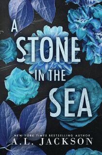 A Stone in the Sea (Special Edition Cover) - A L Jackson (ISBN 9781946420831)