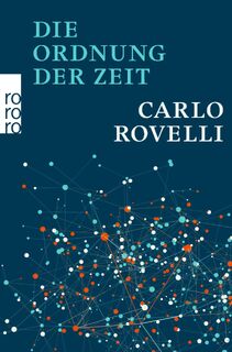 Die Ordnung der Zeit - Carlo Rovelli (ISBN 9783499632716)