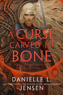 A Curse Carved in Bone - Danielle L. Jensen (ISBN 9781529916478)