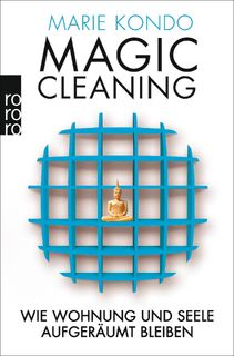 Magic Cleaning 2: Wie Wohnung und Seele aufgeräumt bleiben - Marie Kondo (ISBN 9783499628955)