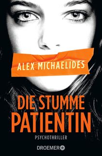 Die stumme Patientin - Alex Michaelides (ISBN 9783426306901)