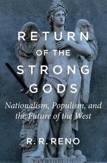 Return of the Strong Gods - R. R. Reno (ISBN 9781684512690)