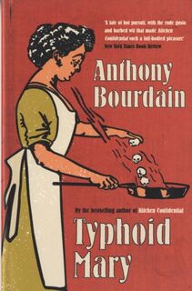 Typhoid Mary - Anthony Bourdain (ISBN 9780747566878)