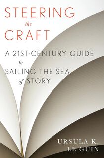 Steering The Craft - Ursula K. Le Guin (ISBN 9780544611610)