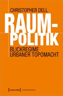 Raumpolitik - Christopher Dell (ISBN 9783837673074)