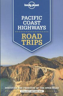 Lonely Planet Pacific Coast Highway Road Trips (ISBN 9781743607046)