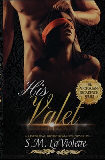 His Valet - S M LaViolette (ISBN 9781951662189)