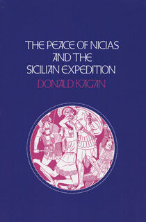 The Peace of Nicias and the Sicilian Expedition - Donald Kagan (ISBN 9780801499401)